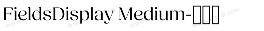 FieldsDisplay Medium字体转换 FieldsDisplay Medium字体转换